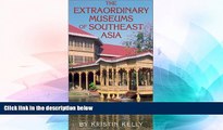 Ebook deals  Extraordinary Museums of Southeast Asia  Most Wanted