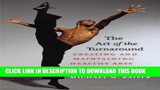 [PDF] The Art of the Turnaround: Creating and Maintaining Healthy Arts Organizations Popular
