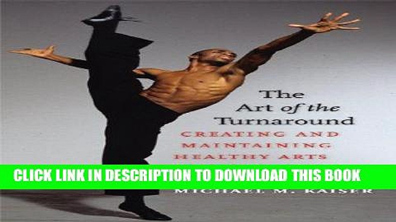 [PDF] The Art of the Turnaround: Creating and Maintaining Healthy Arts Organizations Popular