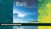 Must Have  Bali: A Travel Adventure (Travel Adventure Series)  Buy Now