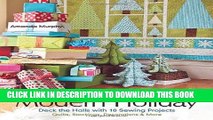 [PDF] Modern Holiday: Deck the Halls with 18 Sewing Projects â€¢ Quilts, Stockings, Decorations