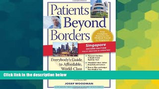 Ebook deals  Patients Beyond Borders Singapore Edition: Everybody s Guide to Affordable,