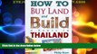 Big Sales  How to Buy Land and Build a House in Thailand  Premium Ebooks Best Seller in USA