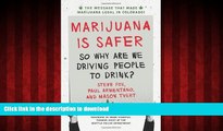 Best book  Marijuana is Safer: So Why Are We Driving People to Drink? 2nd Edition online for ipad