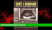 liberty book  Dirt and Disease: Polio Before FDR (Health and Medicine in American Society series)