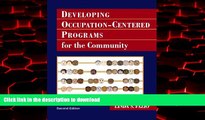 Buy book  Developing Occupation-Centered Programs for the Community (2nd Edition) online to buy
