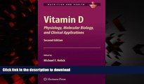 Read book  Vitamin D: Physiology, Molecular Biology, and Clinical Applications (Nutrition and