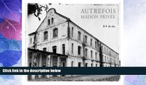 Deals in Books  Autrefois, Maison Privee  Premium Ebooks Online Ebooks