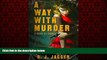 READ book  A Way With Murder: A Novel of Crime (Pegasus Crime (Hardcover))  DOWNLOAD ONLINE