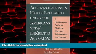 liberty books  Accommodations in Higher Education under the Americans with Disabilities Act: A