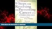 Buy book  9 Steps for Reversing or Preventing Cancer