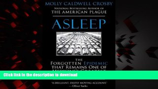 Buy book  Asleep: The Forgotten Epidemic that Remains One of Medicine s Greatest Mysteries online