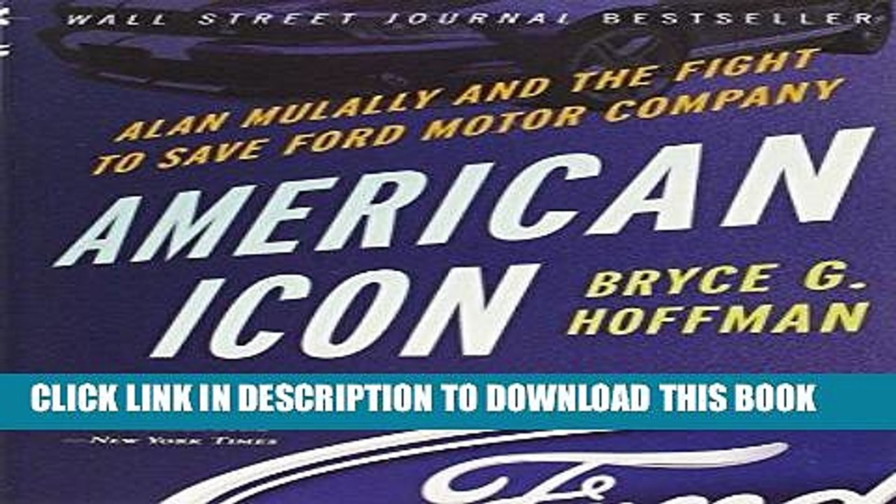 [PDF] American Icon: Alan Mulally and the Fight to Save Ford Motor Company Full Collection