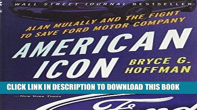 [PDF] American Icon: Alan Mulally and the Fight to Save Ford Motor Company Full Collection