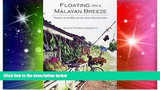 Ebook deals  Floating on a Malayan Breeze: Travels in Malaysia and Singapore  Most Wanted