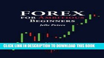 [PDF] Forex For Ambitious Beginners: A Guide to Successful Currency Trading Popular Online