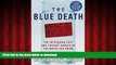 Read book  The Blue Death: The Intriguing Past and Present Danger of the Water You Drink online to