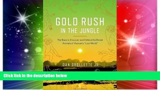 Must Have  Gold Rush in the Jungle: The Race to Discover and Defend the Rarest Animals of Vietnam