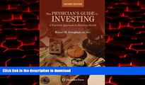 Read books  The Physician s Guide to Investing: A Practical Approach to Building Wealth online for