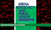 liberty books  Media Advocacy and Public Health: Power for Prevention online to buy