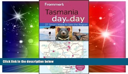 Must Have  Frommer s Tasmania Day By Day (Frommer s Day by Day - Pocket)  Most Wanted