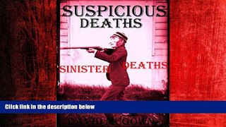 FREE DOWNLOAD  SUSPICIOUS DEATHS: UNEXPLAINED DEATHS OF THE SUSPICIOUS KIND.: Unexplained