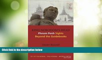 Deals in Books  King Norodomâ€™s Head: Phnom Penh Sights Beyond the Guidebooks  Premium Ebooks