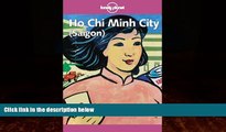 Best Buy Deals  Lonely Planet Ho Chi Minh City Saigon  Full Ebooks Most Wanted