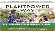 [PDF] The Plantpower Way: Whole Food Plant-Based Recipes and Guidance for The Whole Family Popular