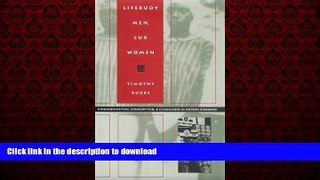 Buy books  Lifebuoy Men, Lux Women: Commodification, Consumption, and Cleanliness in Modern