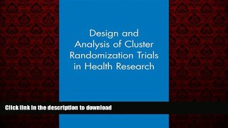 Best books  Design and Analysis of Cluster Randomization Trials in Health Research online