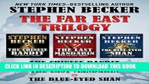 Read Now The Far East Trilogy: The Chinese Bandit, The Last Mandarin, and The Blue-Eyed Shan