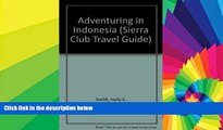 Ebook deals  Adventuring in Indonesia: Java,Bali, Sumatra, Kalimantan, Sulawesi, Nusa Tenggara,