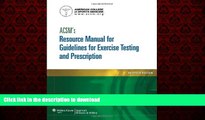 Read books  ACSM s Resource Manual for Guidelines for Exercise Testing and Prescription (Ascms