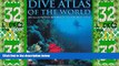 Big Sales  Dive Atlas of the World: An Illustrated Reference to the Best Sites  Premium Ebooks