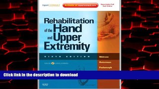 Best book  Rehabilitation of the Hand and Upper Extremity, 2-Volume Set: Expert Consult: Online