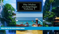 Best Buy Deals  The Malay Archipelago Volume 1  Full Ebooks Most Wanted