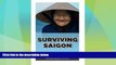 Deals in Books  Surviving Saigon: Travel Guide for Vietnam  Premium Ebooks Best Seller in USA