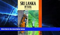 Must Have  Sri Lanka by Rail (Bradt Rail Guides)  Buy Now
