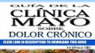 Best Seller Mayo Clinic Chronic Pain: Guia de La Clinica Mayo Sobre Dolor Cronico (Spanish