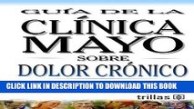 Best Seller Mayo Clinic Chronic Pain: Guia de La Clinica Mayo Sobre Dolor Cronico (Spanish
