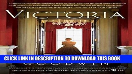 Read Now Victoria: A novel of a young queen by the Creator/Writer of the Masterpiece Presentation