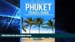 Ebook deals  Phuket: Phuket Travel Guide (Phuket Travel Guide 2016, Phuket Thailand) (Volume 1)