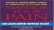 Ebook Manage Your Pain: Practical and Positive Ways of Adapting to Chronic Pain Free Read