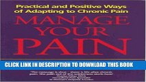 Ebook Manage Your Pain: Practical and Positive Ways of Adapting to Chronic Pain Free Read