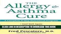 [PDF] The Allergy and Asthma Cure: A Complete 8-Step Nutritional Program Popular Collection