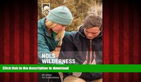 liberty book  NOLS Wilderness Medicine (NOLS Library)