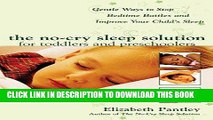 Ebook The No-Cry Sleep Solution for Toddlers and Preschoolers: Gentle Ways to Stop Bedtime Battles