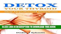 Best Seller Detox Your Thyroid: Stop Hypothyroid Symptoms Free Read