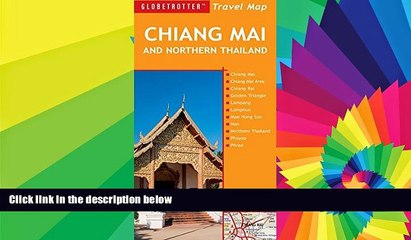 Ebook deals  Chiang Mai and Northern Thailand Travel Map, 5th (Globetrotter Travel Map)  Full Ebook